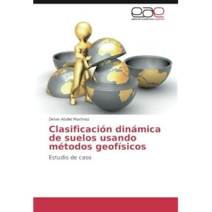 Clasificación dinámica de suelos usando métodos geofísicos: Estudio de caso