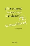 Image de Elles eurent beaucoup d'enfants... et se marièrent: Histoire d'une famille homoparentale