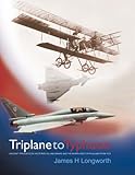 Image de Triplane to Typhoon: Aircraft Produced by Factories in Lancashire and the North West of England from 1910