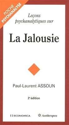 Lecons psychanalytiques sur la jalousie