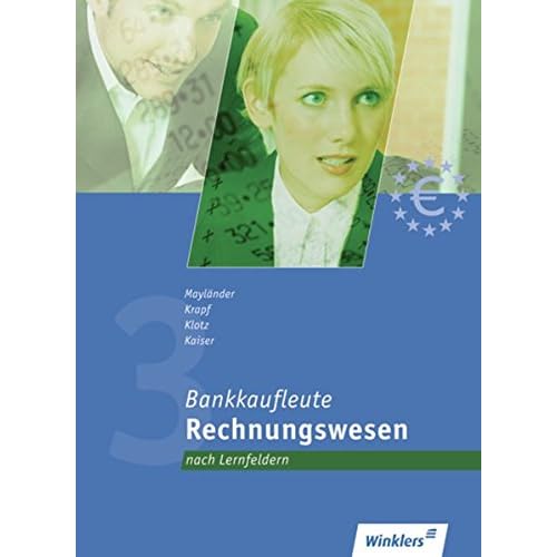 [PDF] Bankkaufleute nach Lernfeldern: Bankkaufleute 3: Rechnungswesen - Lernfelder 3 - 8 - 9: Schülerband KOSTENLOS DOWNLOAD