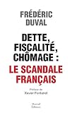 Image de Dette, fiscalité, chômage, le scandale français