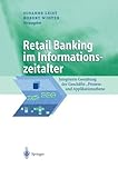 Retail Banking im Informationszeitalter: Integrierte Gestaltung der Gesch????fts-, Prozess- und Applikationsebene (Business Engineering) (German Edition) (2013-10-04) by 