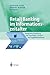 Retail Banking im Informationszeitalter: Integrierte Gestaltung der Gesch????fts-, Prozess- und Applikationsebene (Business Engineering) (German Edition) (2013-10-04) by 