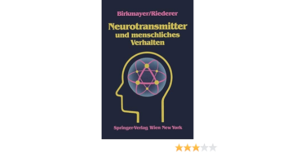 Neurotransmitter Und Menschliches Verhalten Amazon De Birkmayer W Bucher