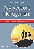 Key Account Management - Das Praxishandbuch B2B by 