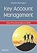 Key Account Management - Das Praxishandbuch B2B by 