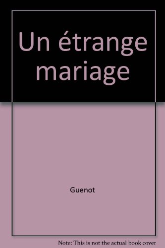 couverture de : Un étrange mariage