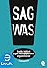 Sag was!: Radikal höflich gegen Rechtspopulismus argumentieren by 