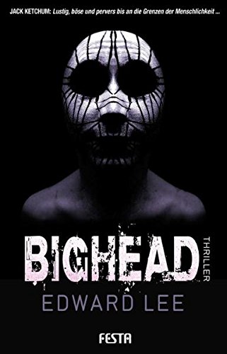 Bighead: Ein brutaler, obszöner Thriller (Horror Taschenbuch)