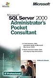 Microsoft? SQL Server? 2000 Administrator's Pocket Consultant by William R. Stanek (2000-10-27) by 