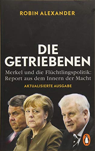Cover zum Buch Die Getriebenen: Merkel und die Flüch...