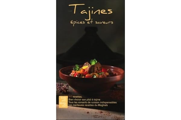 Tajines épices et saveurs - 44 recettes