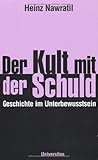 Der Kult mit der Schuld: Das deutsche Trauma