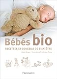 Bébés bio : Recettes et conseils de bien-être