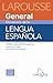 Diccionario general de lengua española (Larousse - Lengua Española - Diccionarios Generales) by 