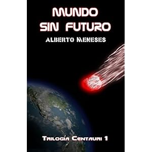 Mundo sin futuro (Trilogía Centauri nº 1)