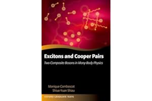 Excitons and Cooper Pairs: Two Composite Bosons in Many-Body Physics (Oxford Graduate Texts)