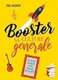 Booster sa culture générale: 58 leçons ludiques pour briller en société