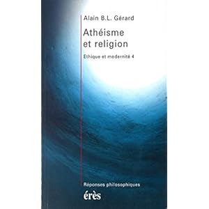 Athéisme et religion: Éthique et modernité 4 (Réponses philosophiques)