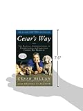 Image de Cesar's Way: The Natural, Everyday Guide to Understanding and Correcting Common Dog Problems