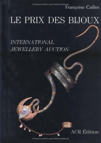 Le prix des bijoux =: International jewellery auction Le prix des bijoux =: International jewellery auction