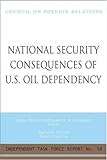 Image de National Security Consequences of U.S. Oil Dependency: Report of an Independent Task Force