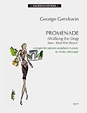Noten GEORGE GERSHWIN: Promenade (Walking the Dog) - Sopran-Saxophon. Noten für Sopran-Saxophon, Klavierbegleitung