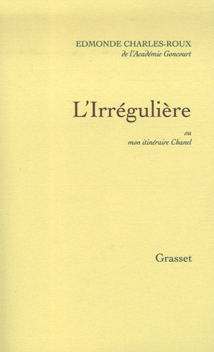L'Irrégulière : Ou mon itinéraire Chanel