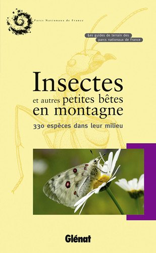 Télécharger Insectes et autres petites bêtes en montagne : 330 espèces dans leur milieu livre En ligne