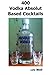 Produktbild 400 Vodka Absolut Based Cocktails