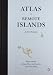 Atlas of Remote Islands: Fifty Islands I Have Never Set Foot On and Never Will RS.1463.00