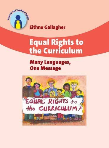 Equal Rights to the Curriculum: Many Languages, One Message (Parents' & Teachers' Guides) (Parents' and Teachers' Guides) Equal Rights to the Curriculum: Many Languages, One Message (Parents' & Teachers' Guides) (Parents' and Teachers' Guides)