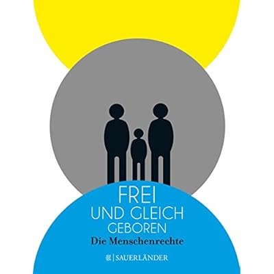 Frei und gleich geboren: Die Menschenrechte