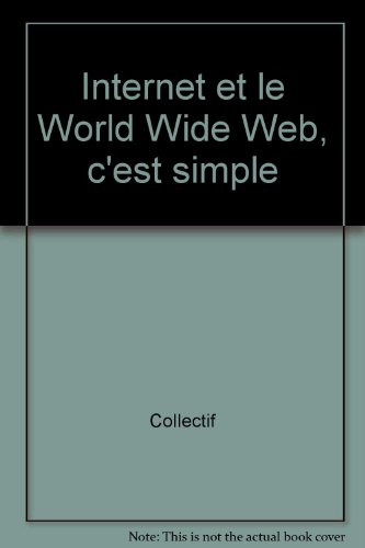 couverture de : Internet et le World Wide Web, c'est simple