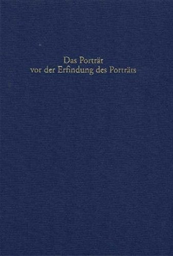 Das Porträt vor der Erfindung des Porträts
