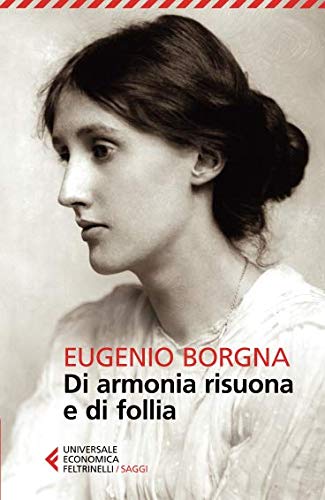 Di armonia risuona e di follia