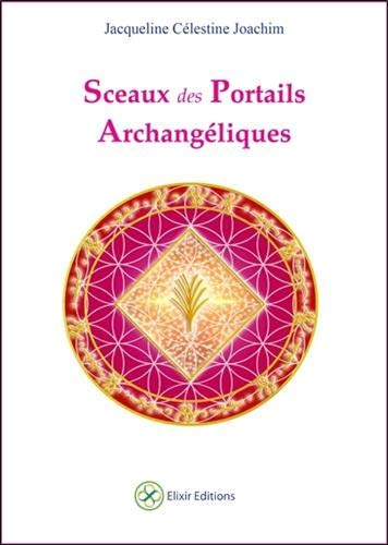 Sceaux des Portails Archangéliques Sceaux des Portails Archangéliques
