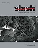 Slash: Paper Under the Knife by