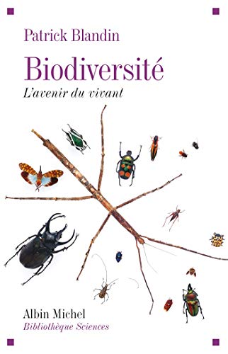 Biodiversité: L'avenir du vivant Biodiversité: L'avenir du vivant