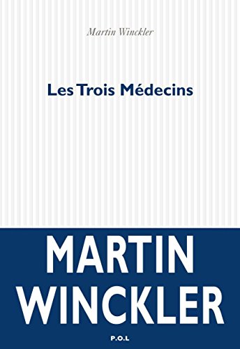 Les  trois médecins : roman