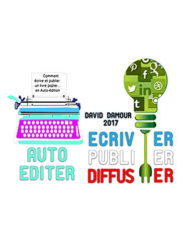 Download AUTO ÉDITER PUBLIER DIFFUSER UN LIVRE DIDACTIQUE: LES CLÉS POUR ÉCRIRE UN LIVRE ET LE RÉUSSIR Download AUTO ÉDITER PUBLIER DIFFUSER UN LIVRE DIDACTIQUE: LES CLÉS POUR ÉCRIRE UN LIVRE ET LE RÉUSSIR