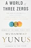 A World of Three Zeros: The New Economics of Zero Poverty, Zero Unemployment, and Zero Net Carbon Emissions by