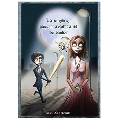 La dernière mouche avant la fin du monde