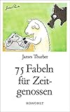 75 Fabeln für Zeitgenossen: Den unverbesserlichen Sündern gewidmet by 