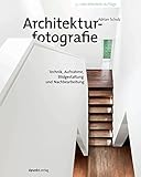 Image de Architekturfotografie: Technik, Aufnahme, Bildgestaltung und Nachbearbeitung