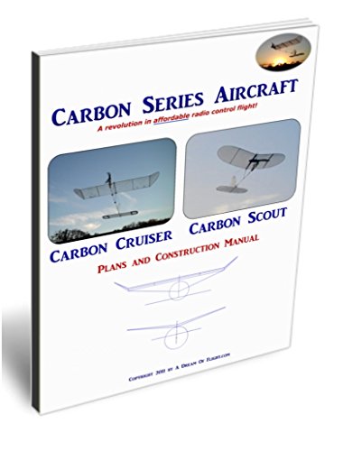 Carbon Series Radio Control Model Aircraft Construction Plans: Carbon Cruiser And Carbon Scout (Engl