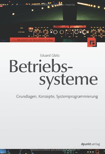 Betriebssysteme: Grundlagen, Konzepte, Systemprogrammierung