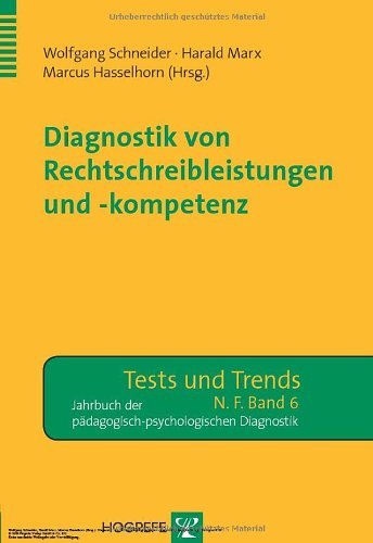 Download Diagnostik von Rechtschreibleistungen und Rechtschreibkompetenz (Tests und Trends) Download Diagnostik von Rechtschreibleistungen und Rechtschreibkompetenz (Tests und Trends)