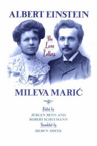 Albert Einstein, Mileva Maric: The Love Letters